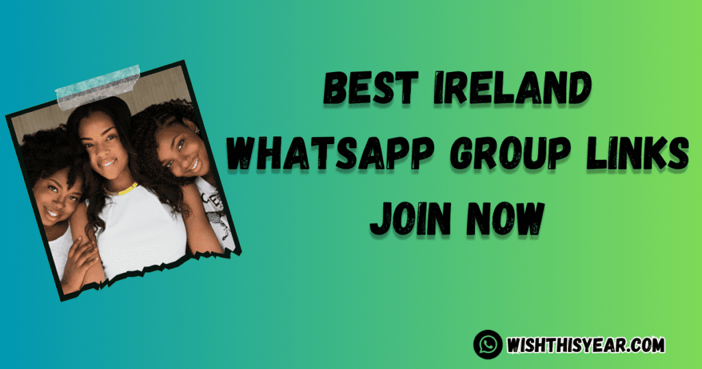 Best Ireland WhatsApp Group Links updated