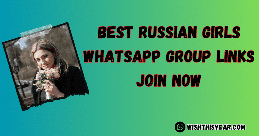 Best Russian Girls WhatsApp Group Links List