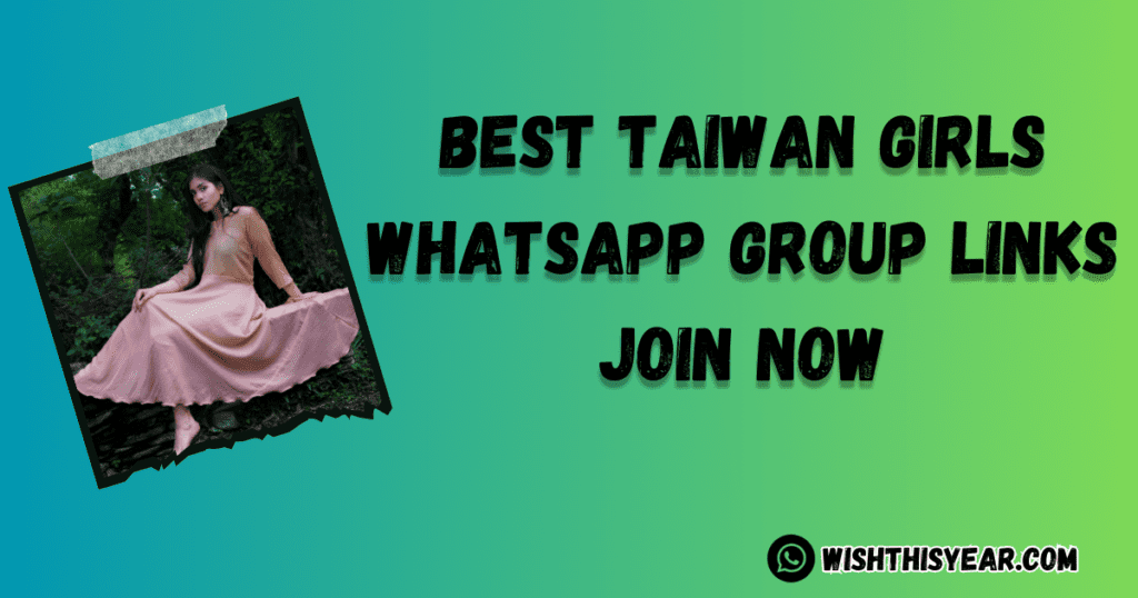 Best Taiwan Girls WhatsApp Group Links updated