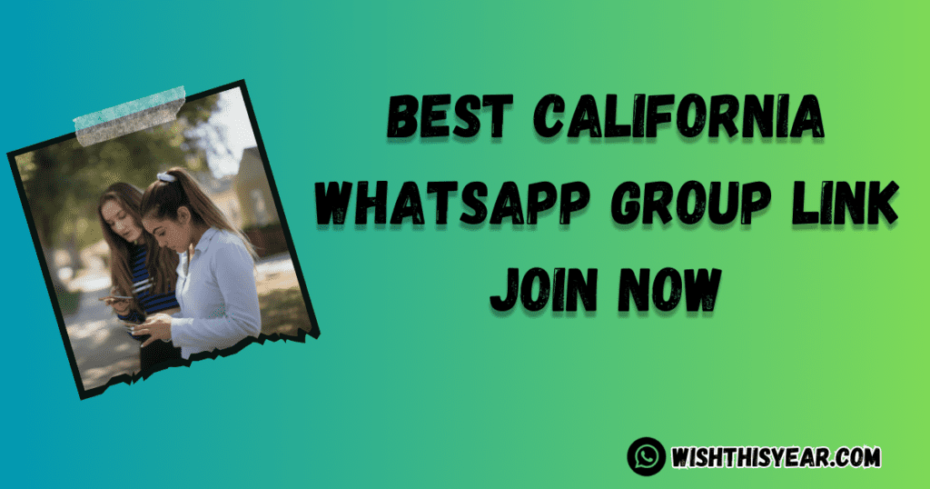 Best California Whatsapp Group Link updated