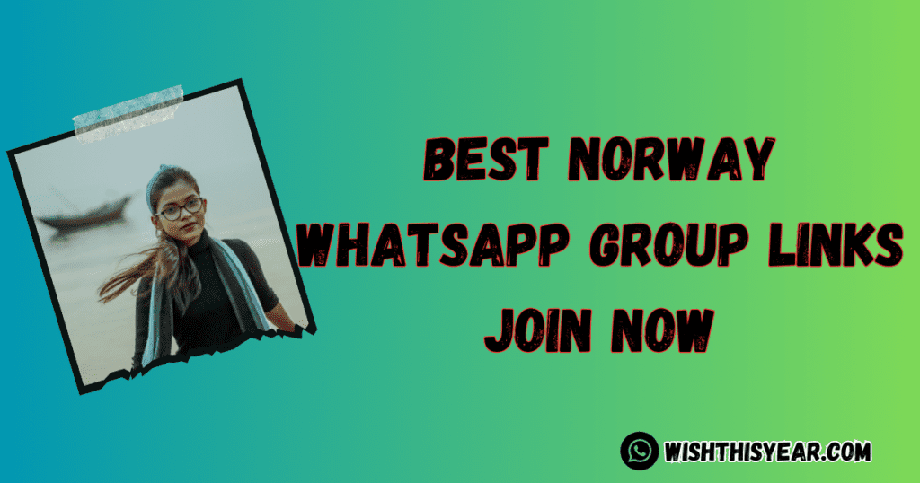 Best Norway WhatsApp Group Links (Updated Links )