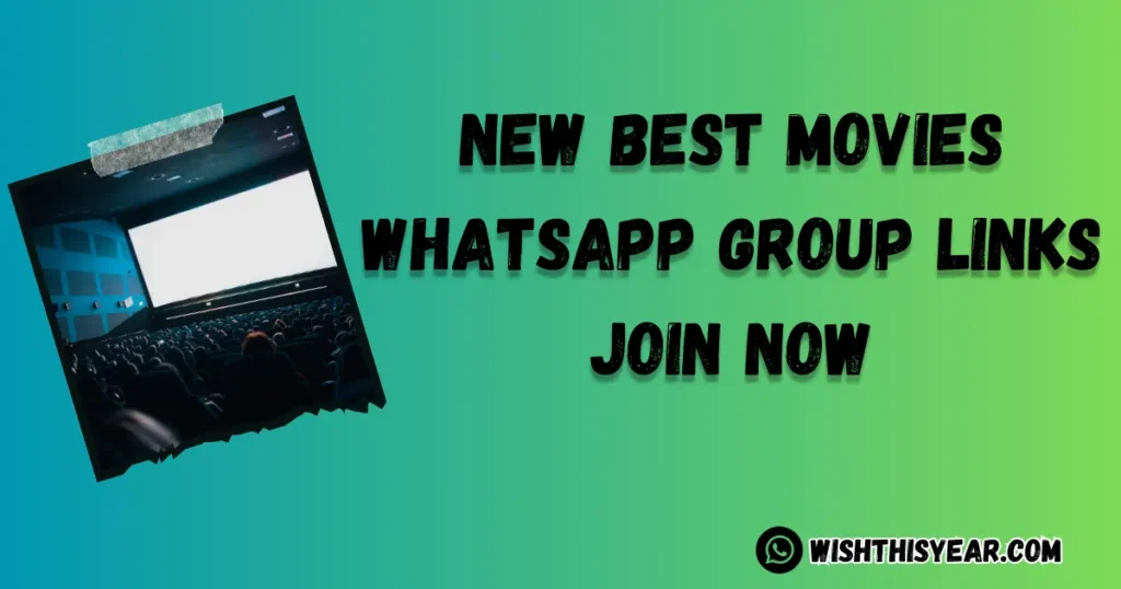 New Best Movies WhatsApp Group Links Updated